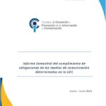 Informe Semestral del cumplimiento de obligaciones de los medios de comunicación determinadas en la LOC Enero-Junio 2024