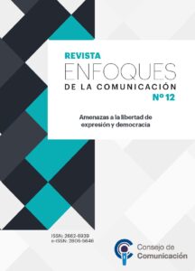 Revista Enfoques de la Comunicación 12 Amenazas a la libertad de expresión y democracia